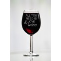 Kieliszek do wina "All You need is love and wine"